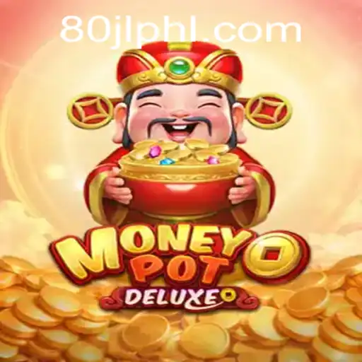 Unveiling the Exciting World of MoneyPotDELUXE with 80 jl